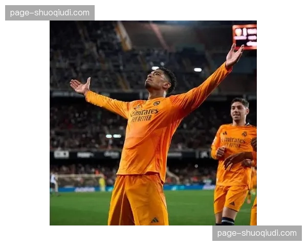 贝林厄姆连续七场零贡献 英格兰中场遭遇皇马生涯最低谷